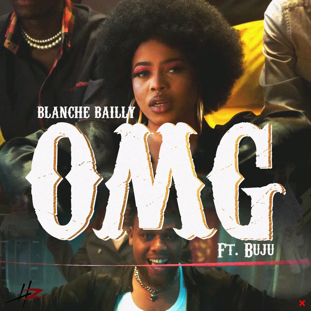 VIDEO: BLANCHE BAILLY FEAT. BUJU BNXN – OMG