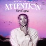 SLIMSINGAH DROPS NEW EP DUBBED “ATTENTION”